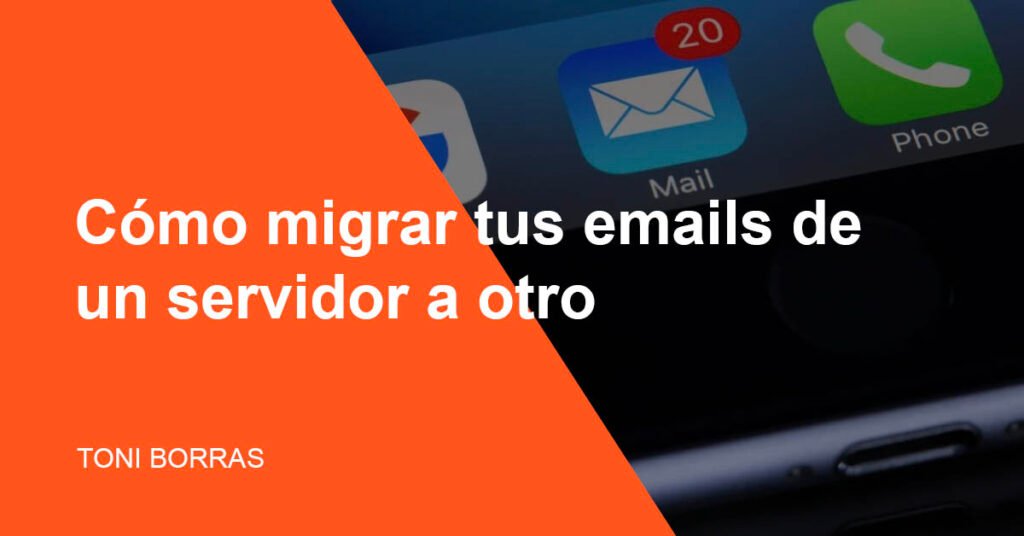 Migrar correos de un servidor o hosting a otro